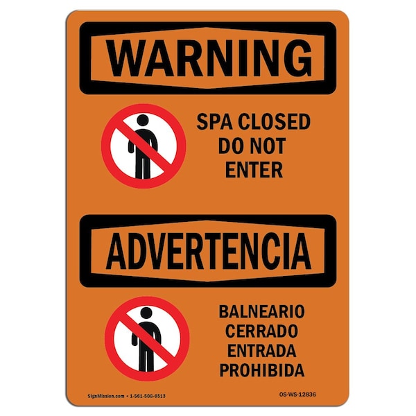 Safety Sign, OSHA WARNING, 18" Height, 24" Width, Spa Closed Do Not Enter Bilingual, Landscape